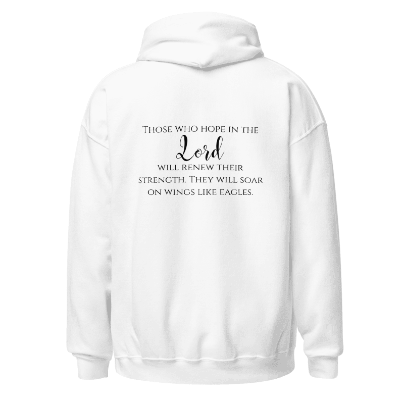 Flat lay back view of men’s Christian hoodie in white displaying the Scripture text “Those who hope in the Lord will renew their strength. They will soar on wings like eagles.”